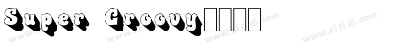 Super Groovy字体转换